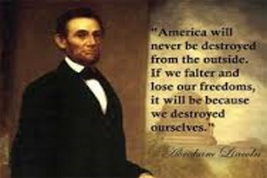 Abraham Lincoln about destroyed
